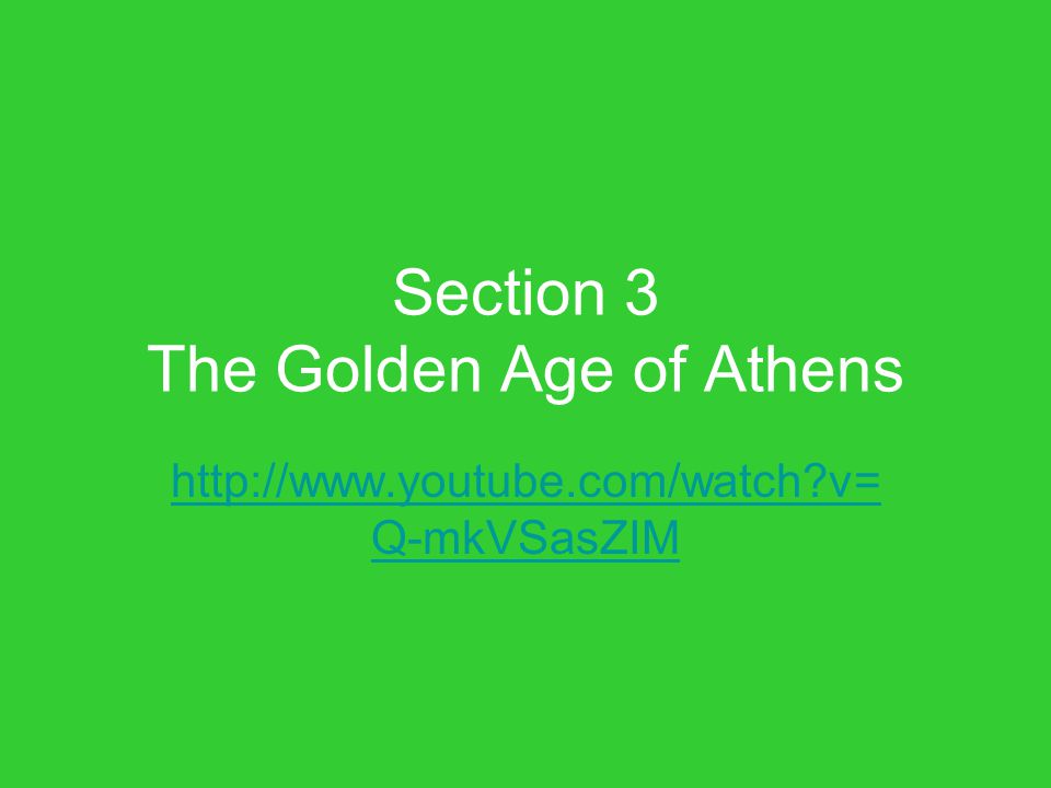 Section 3 The Golden Age of Athens