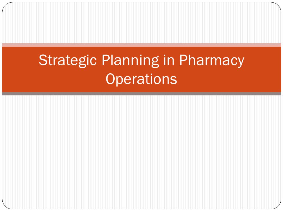 Strategic Planning in Pharmacy Operations
