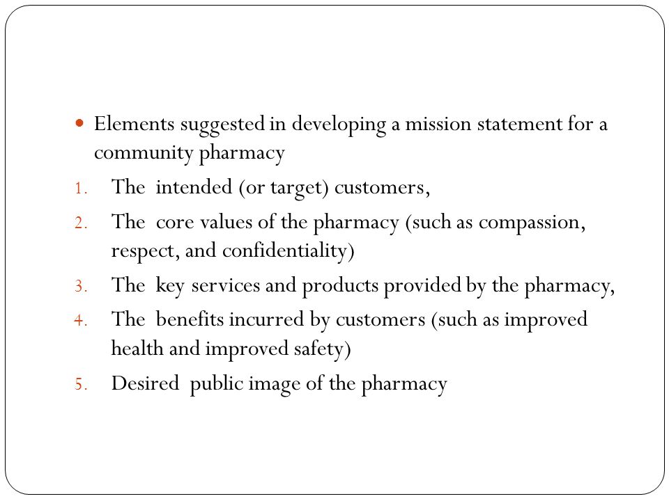 Elements suggested in developing a mission statement for a community pharmacy