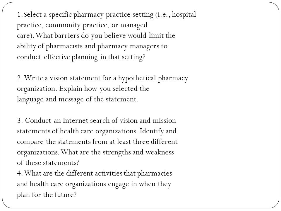 1. Select a specific pharmacy practice setting (i. e