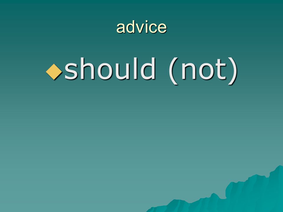 advice should (not)