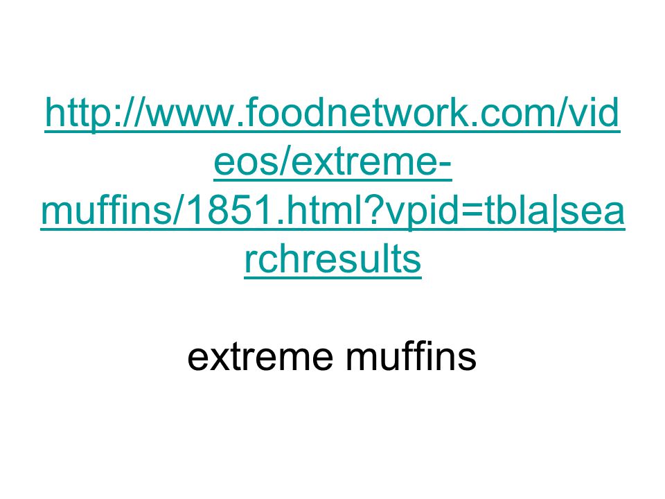 foodnetwork. com/videos/extreme-muffins/1851. html