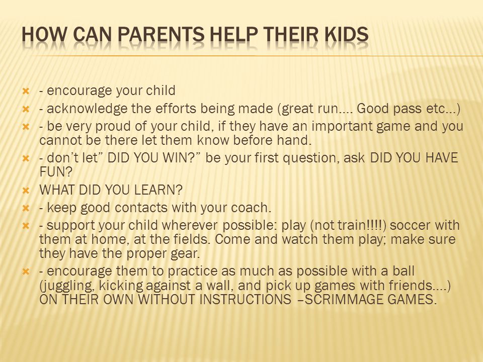 HOW CAN PARENTS HELP THEIR KIDS