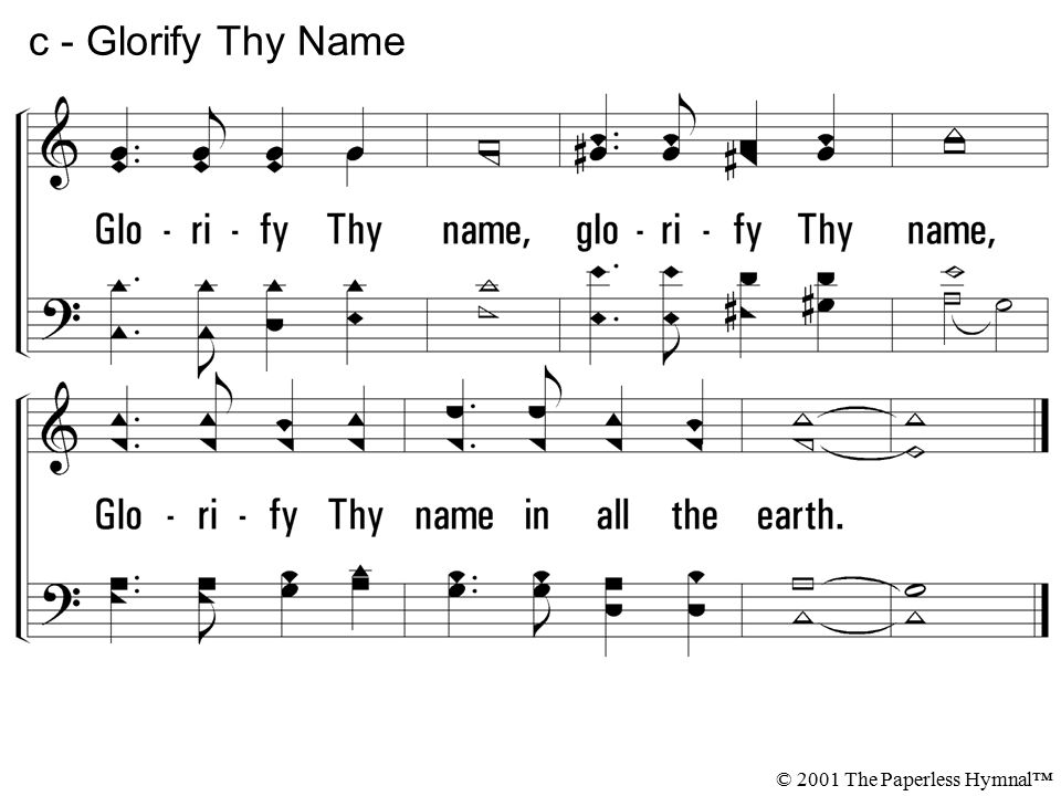 c - Glorify Thy Name © 2001 The Paperless Hymnal™