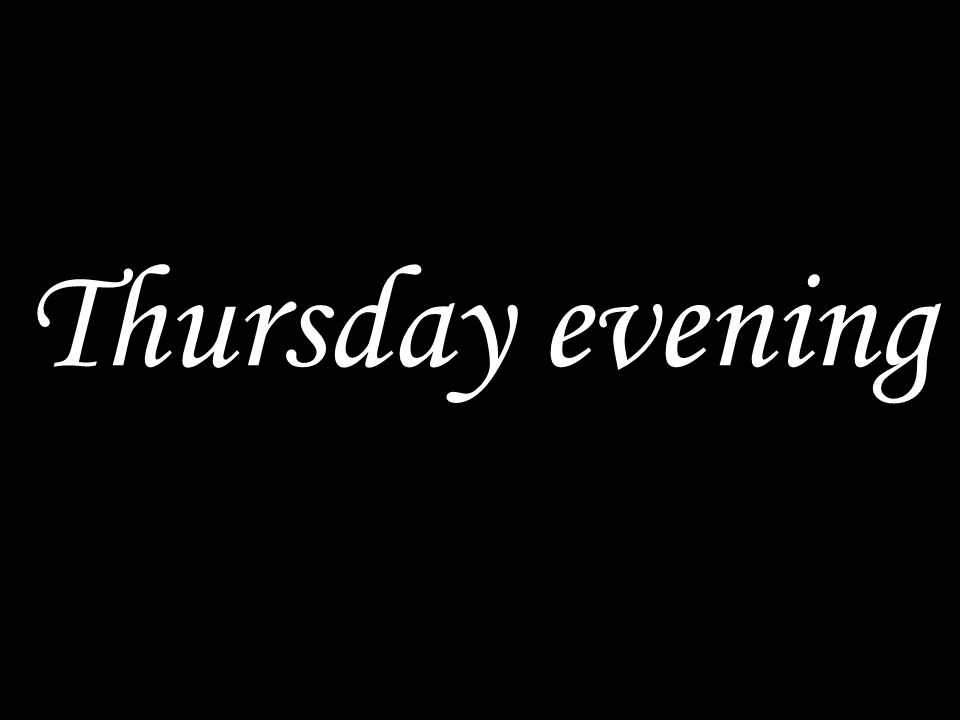 Thursday evening