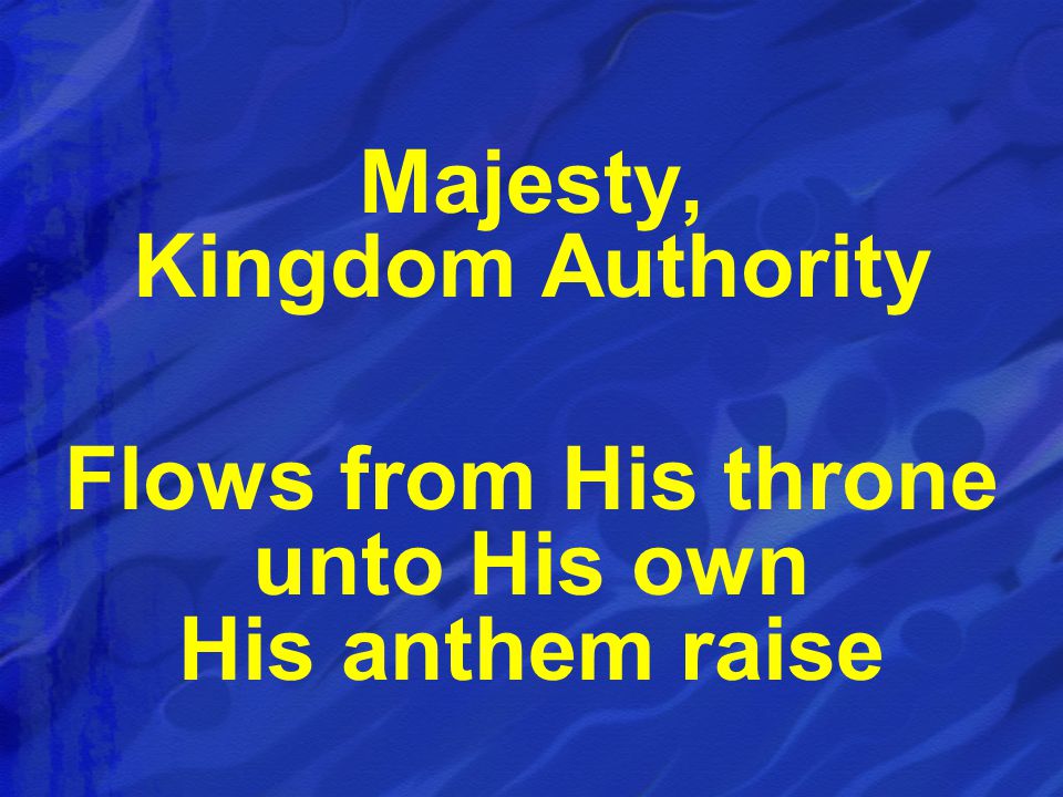 Majesty, Kingdom Authority