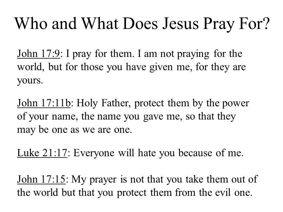 Who and What Does Jesus Pray For