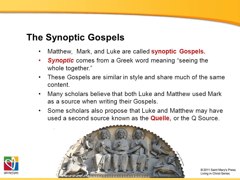 The Synoptic Gospels Matthew, Mark, and Luke are called synoptic Gospels. Synoptic comes from a Greek word meaning seeing the whole together.