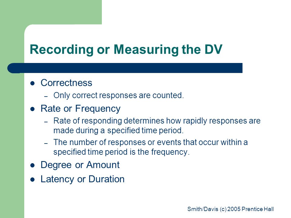 Recording or Measuring the DV