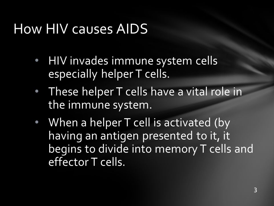How HIV causes AIDS HIV invades immune system cells especially helper T cells. These helper T cells have a vital role in the immune system.