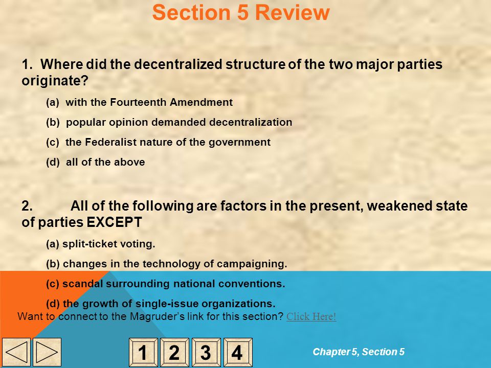 Section 5 Review 1. Where did the decentralized structure of the two major parties originate (a) with the Fourteenth Amendment.