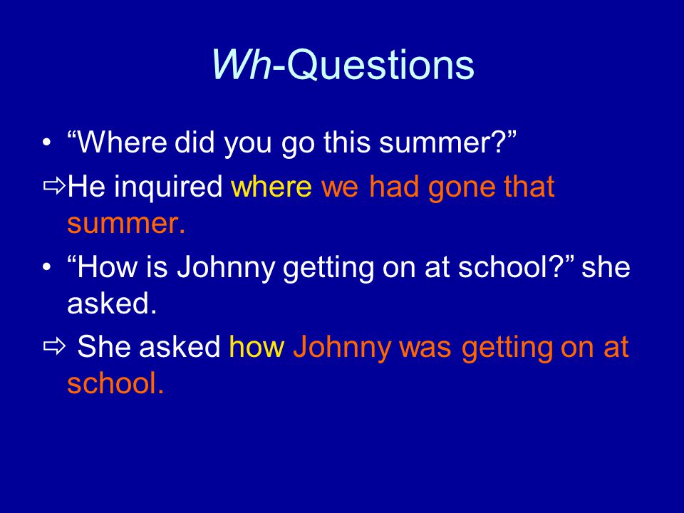 Wh-Questions Where did you go this summer