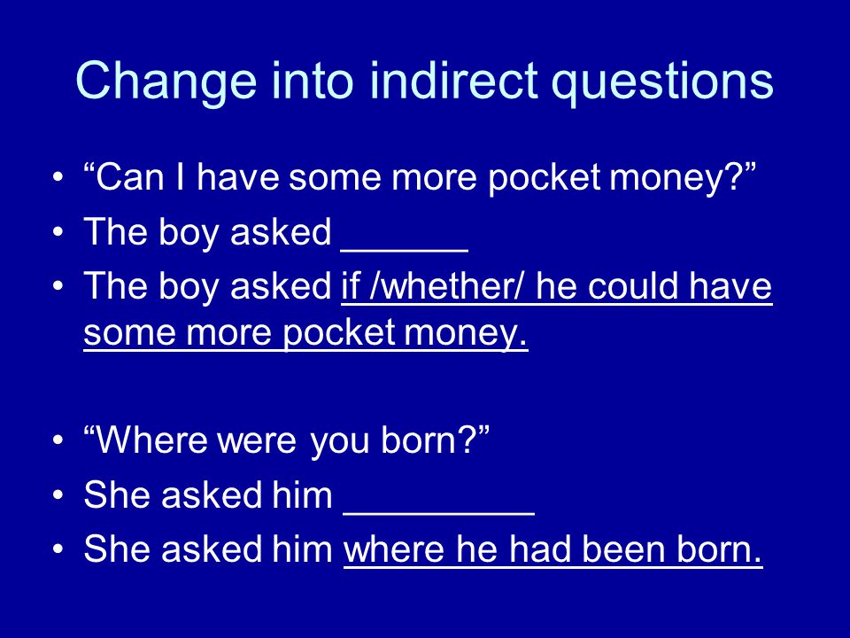 Change into indirect questions