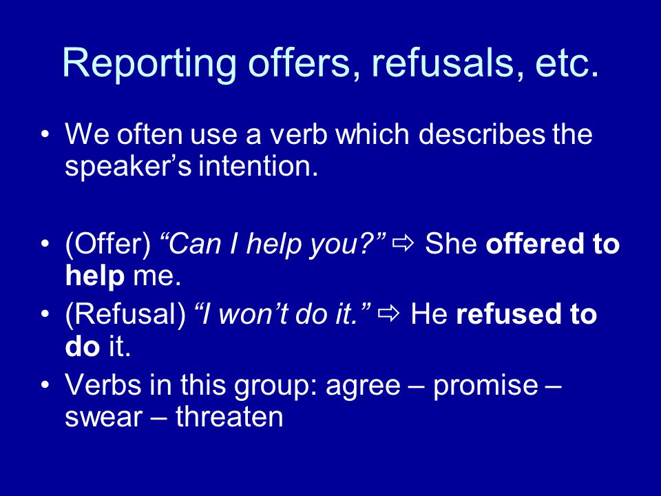Reporting offers, refusals, etc.