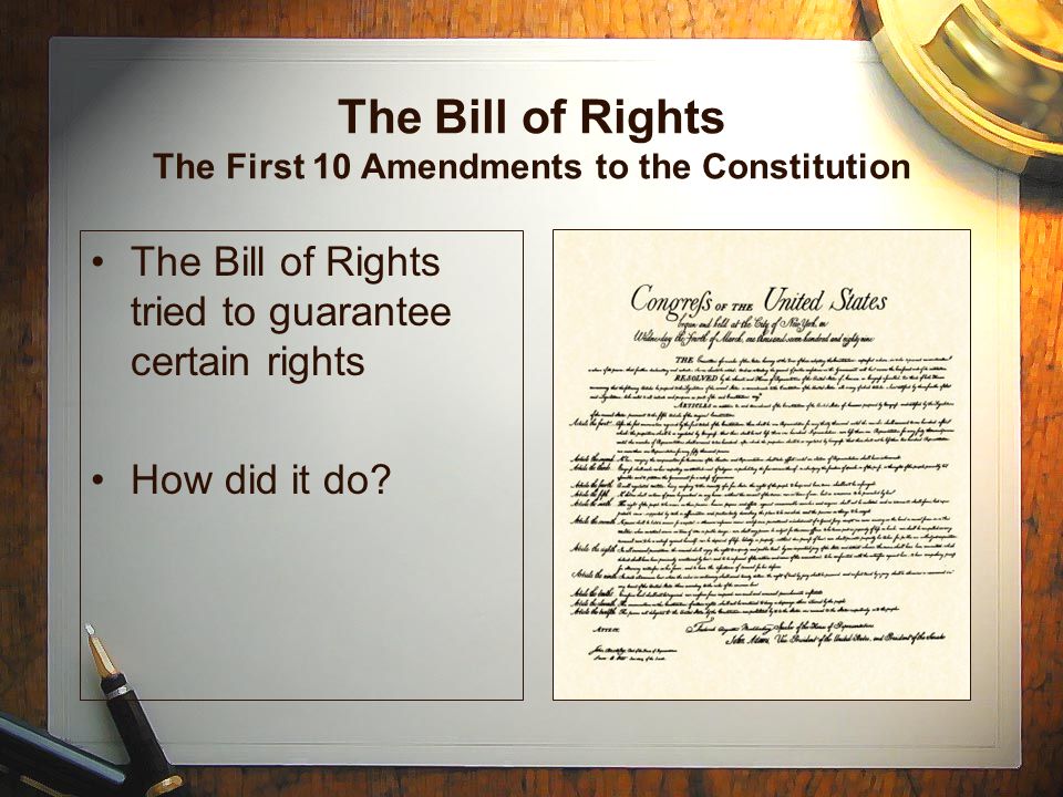 The Bill of Rights The First 10 Amendments to the Constitution