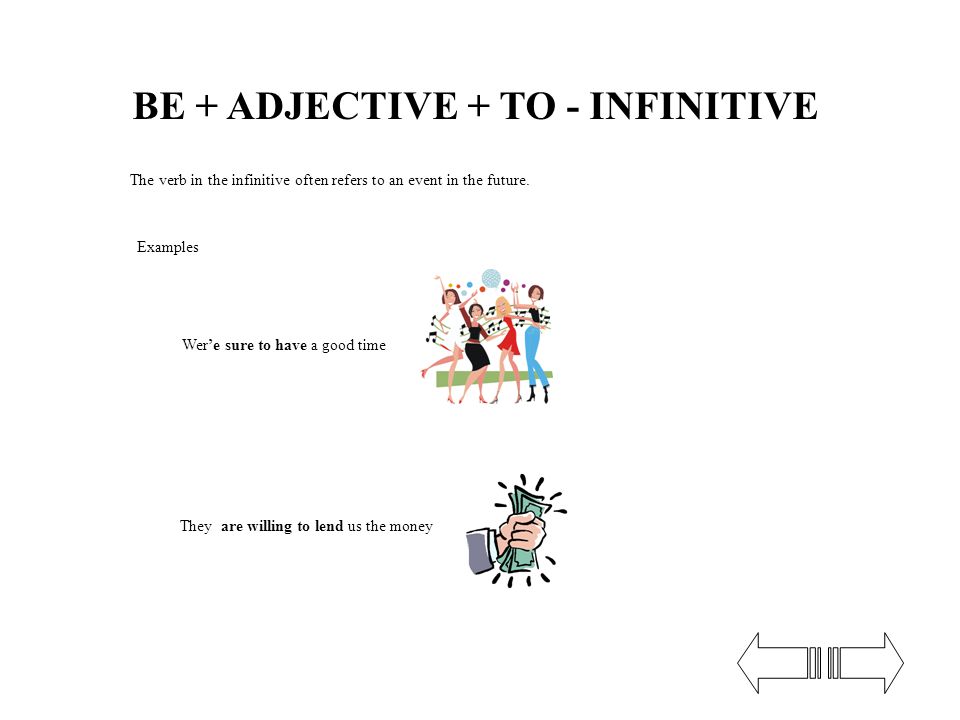 BE + ADJECTIVE + TO - INFINITIVE