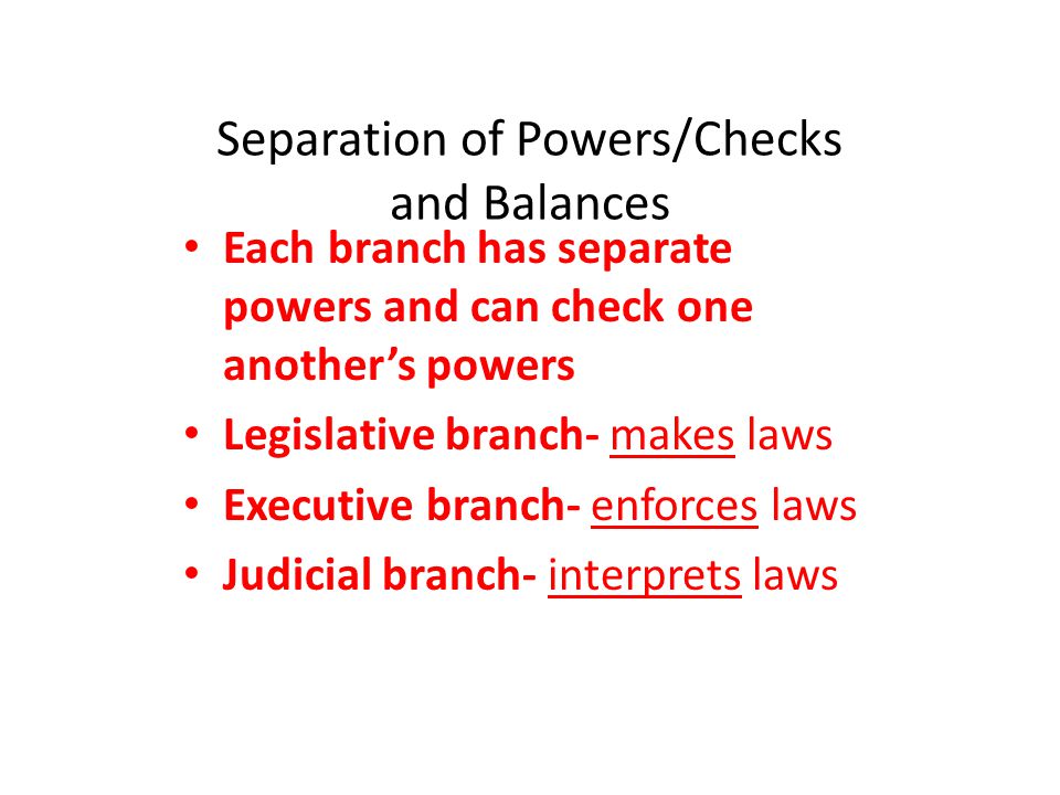 Separation of Powers/Checks and Balances