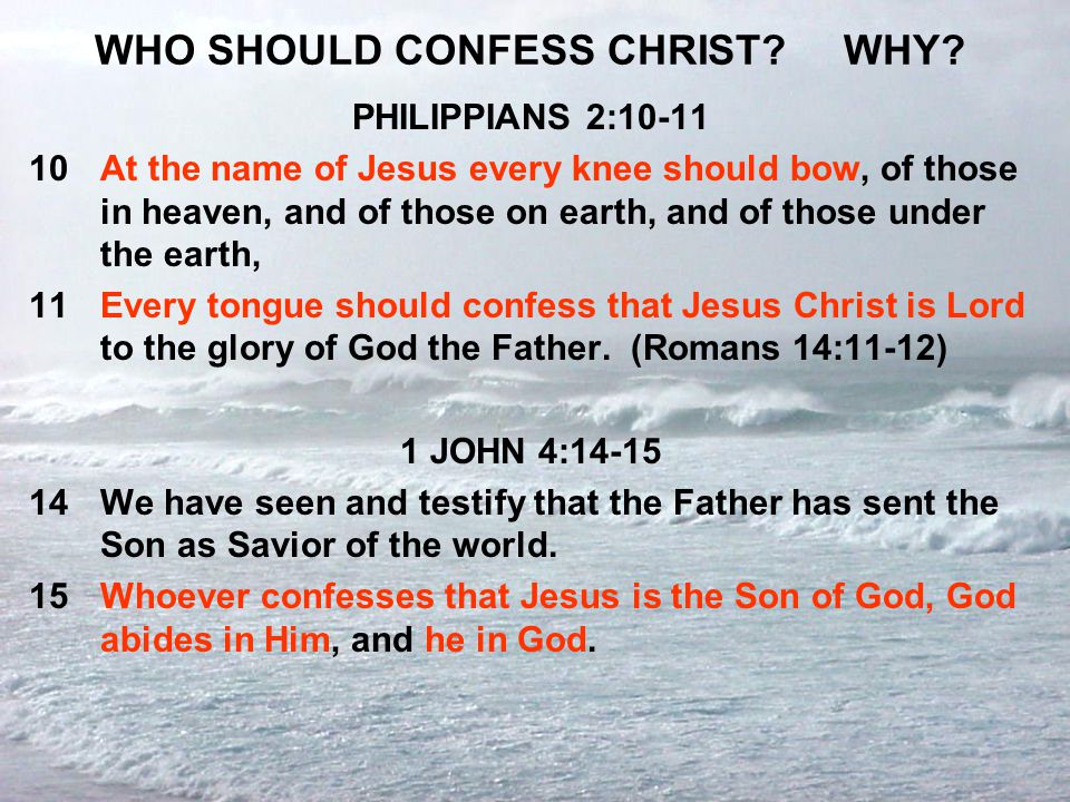 WHO SHOULD CONFESS CHRIST WHY
