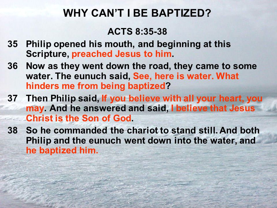 WHY CAN’T I BE BAPTIZED ACTS 8:35-38