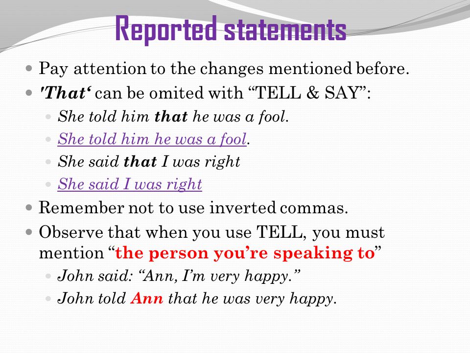 Reported statements Pay attention to the changes mentioned before.