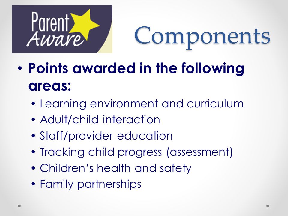 Components Points awarded in the following areas: