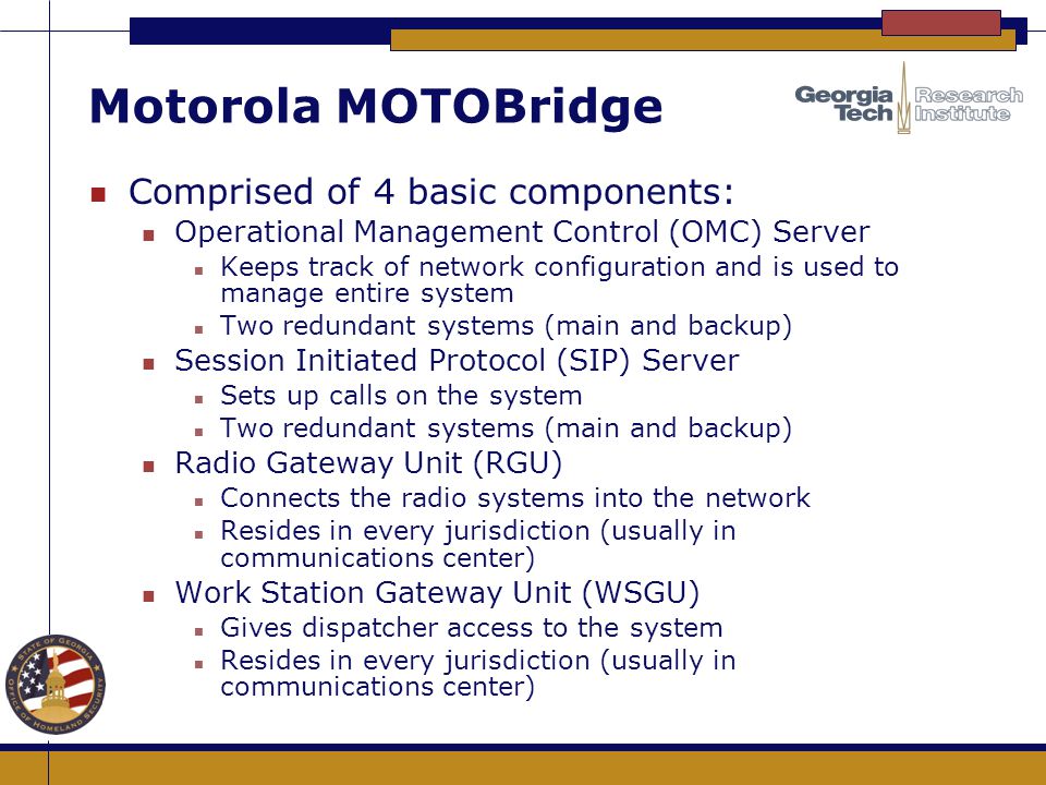 Motorola MOTOBridge Comprised of 4 basic components: