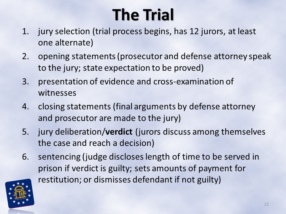 The Trial jury selection (trial process begins, has 12 jurors, at least one alternate)