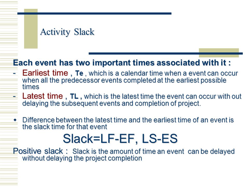 Slack=LF-EF, LS-ES Activity Slack