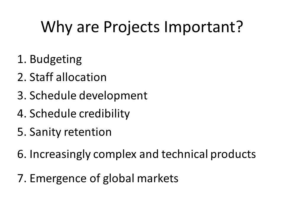 Why are Projects Important