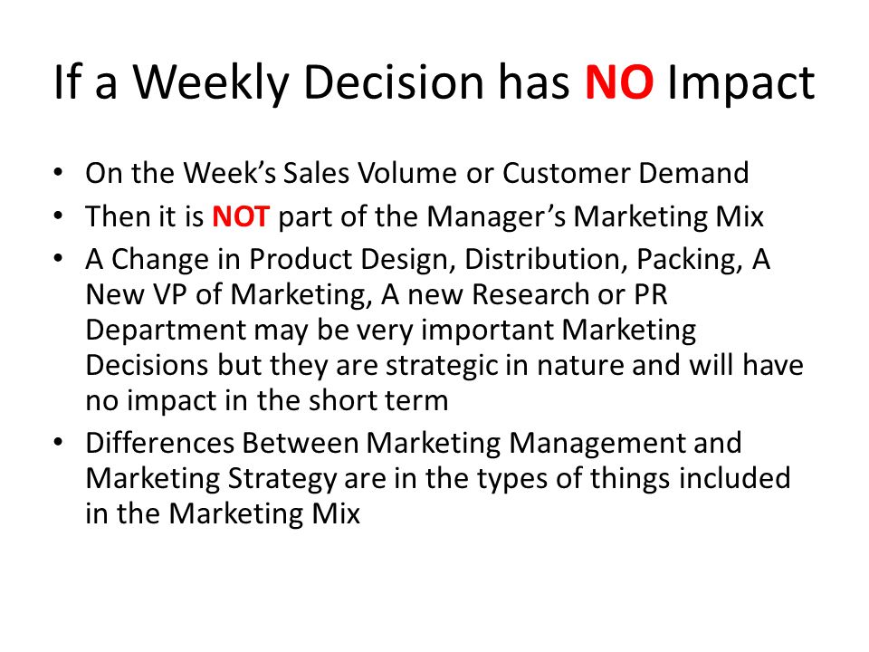 If a Weekly Decision has NO Impact