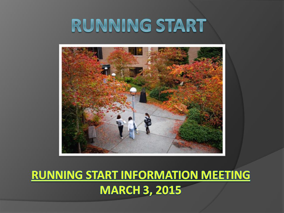 Running Start Information Meeting March 3, 2015