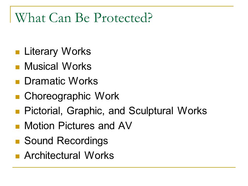 What Can Be Protected Literary Works Musical Works Dramatic Works