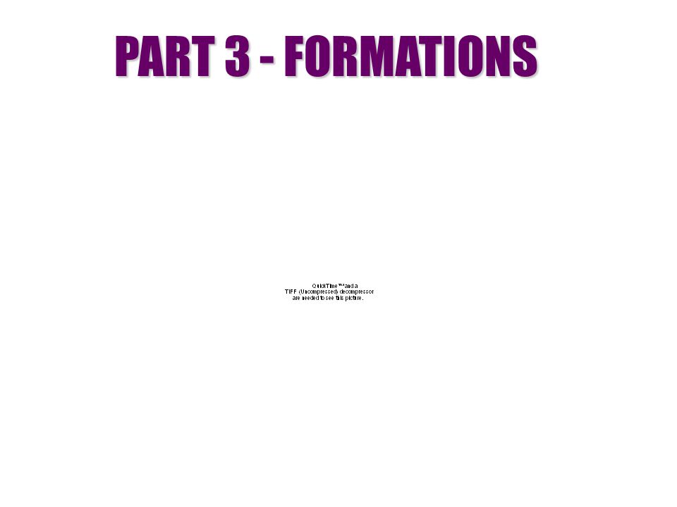 PART 3 - FORMATIONS