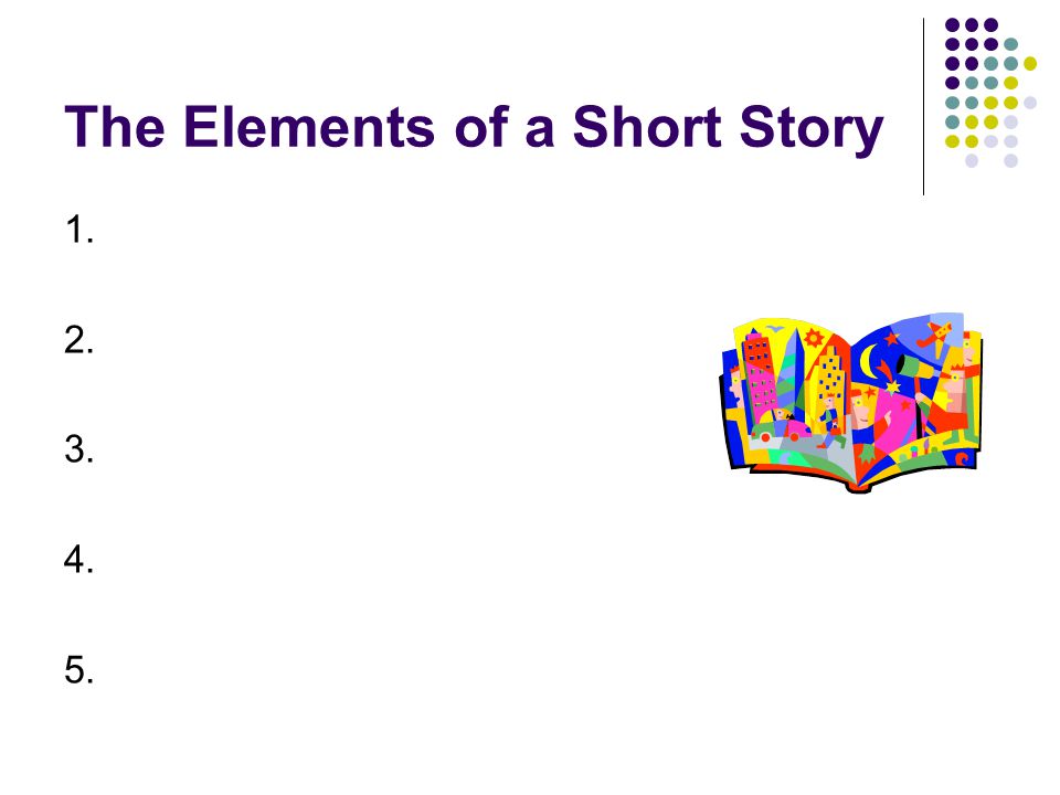 The Elements of a Short Story