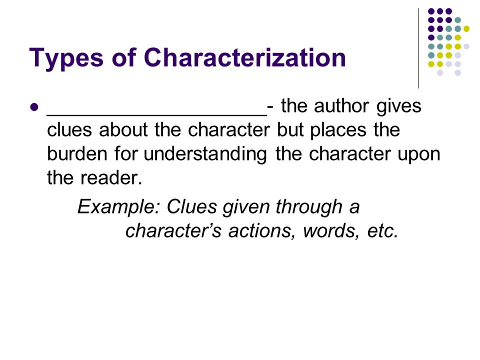 Types of Characterization