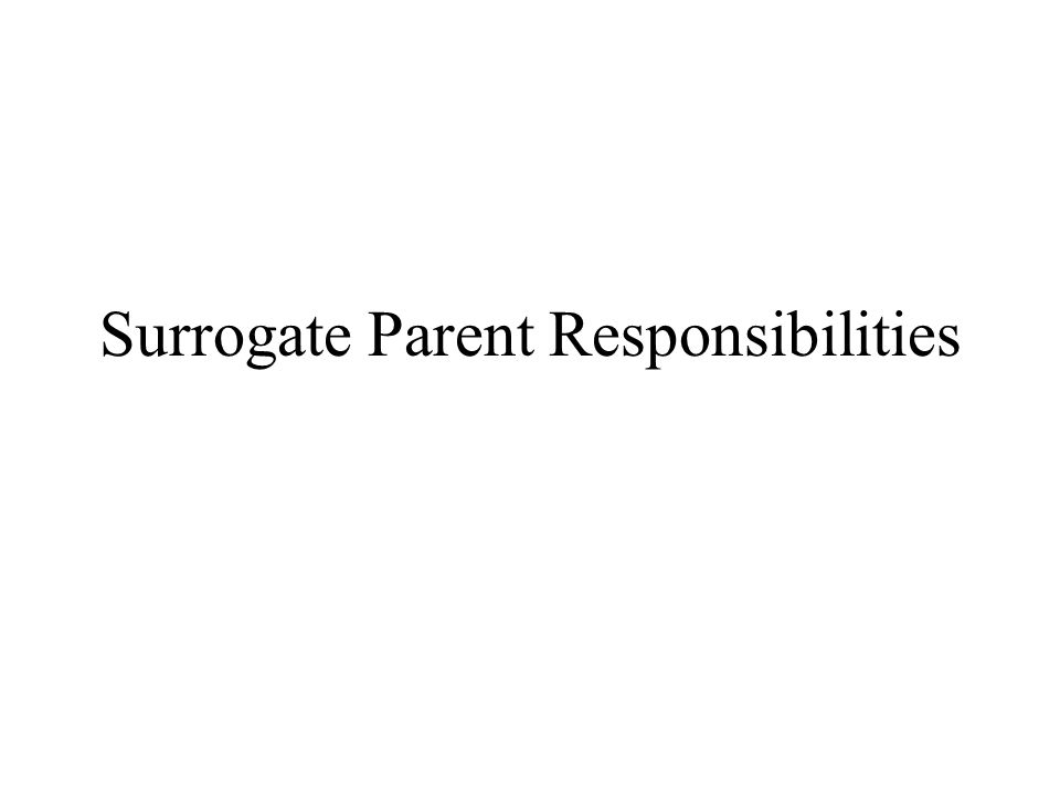 Surrogate Parent Responsibilities