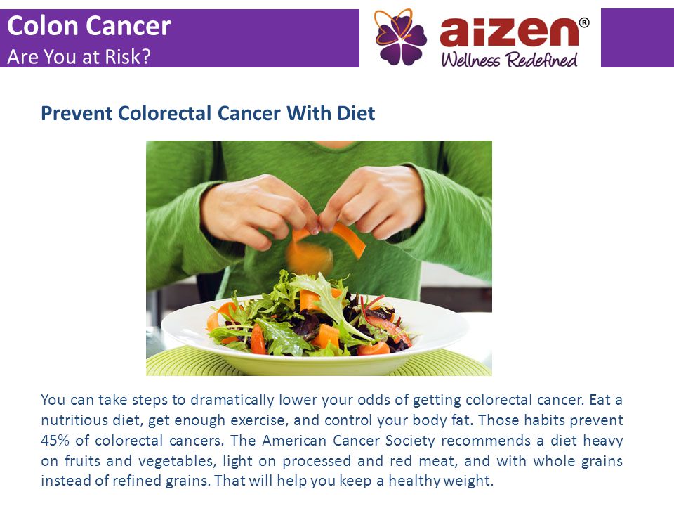 Colon Cancer Are You at Risk Prevent Colorectal Cancer With Diet