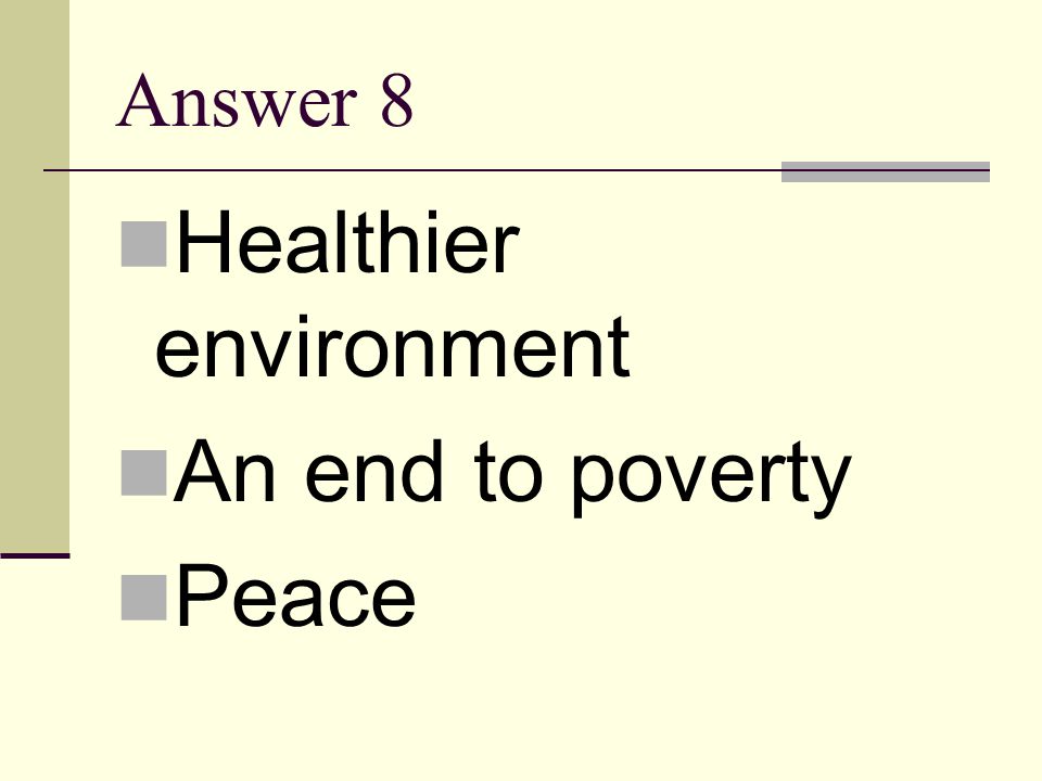 Healthier environment An end to poverty Peace