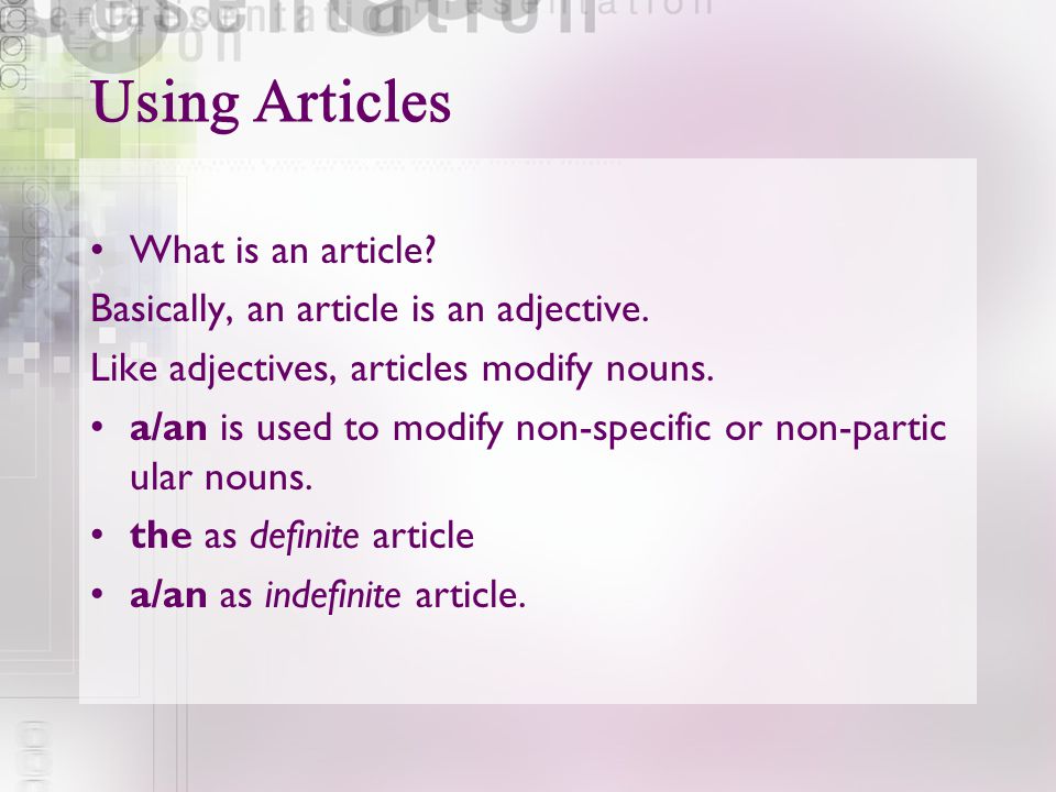 Using Articles What is an article