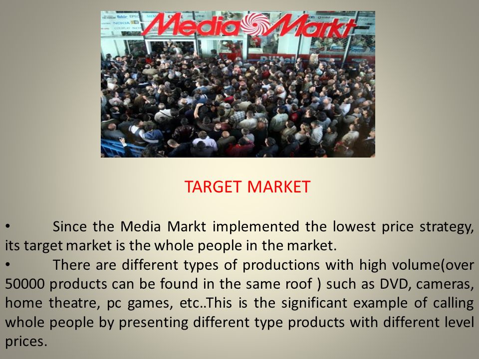 History of MEDIA MARKT Media Markt is a German chain of stores selling  consumer electronics with numerous branches throughout Europe. It is  Europe's largest. - ppt video online download