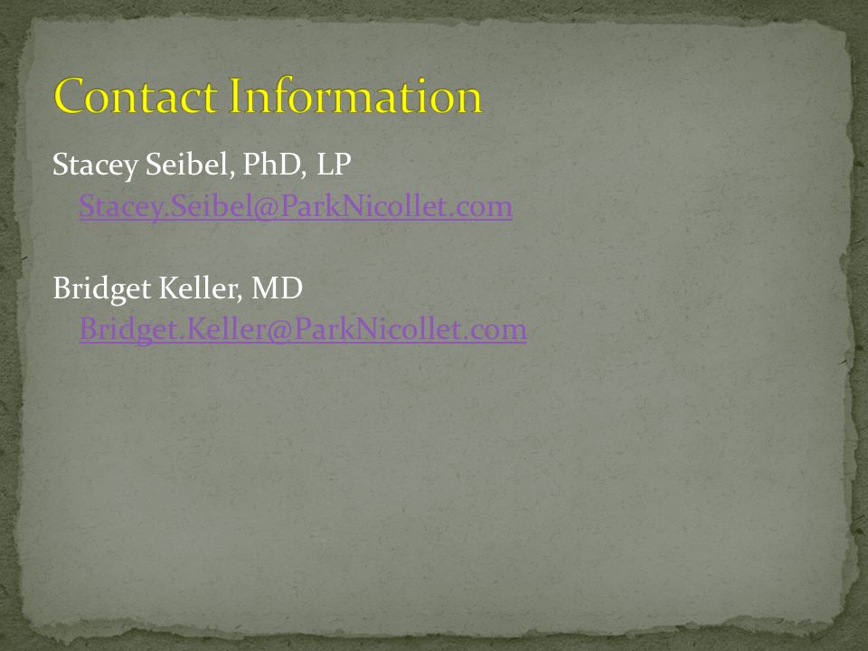 Contact Information Stacey Seibel, PhD, LP.