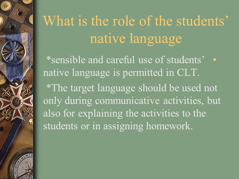What is the role of the students’ native language