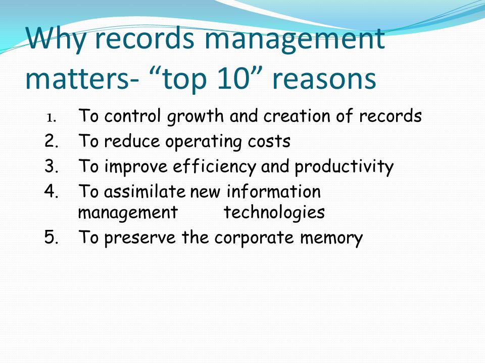 Why records management matters- top 10 reasons