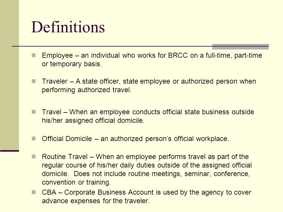 Definitions Employee – an individual who works for BRCC on a full-time, part-time or temporary basis.