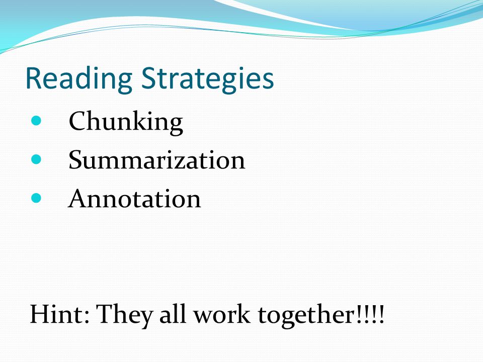 Reading Strategies Chunking Summarization Annotation