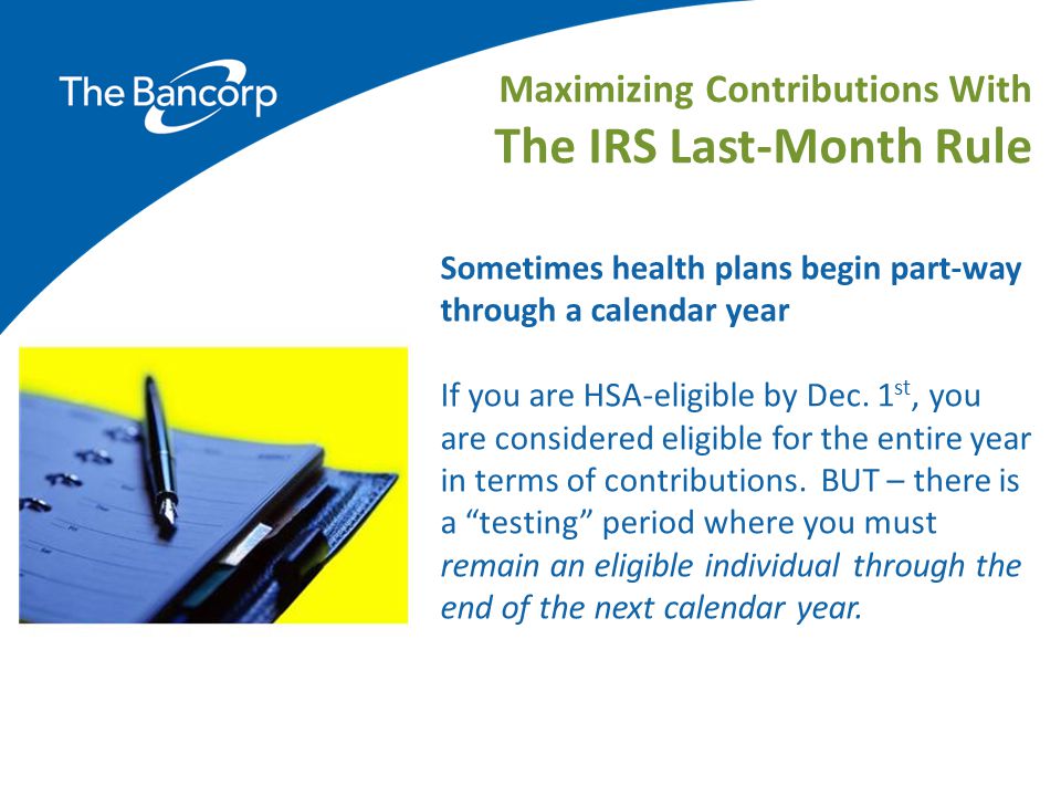 Maximizing Contributions With The IRS Last-Month Rule