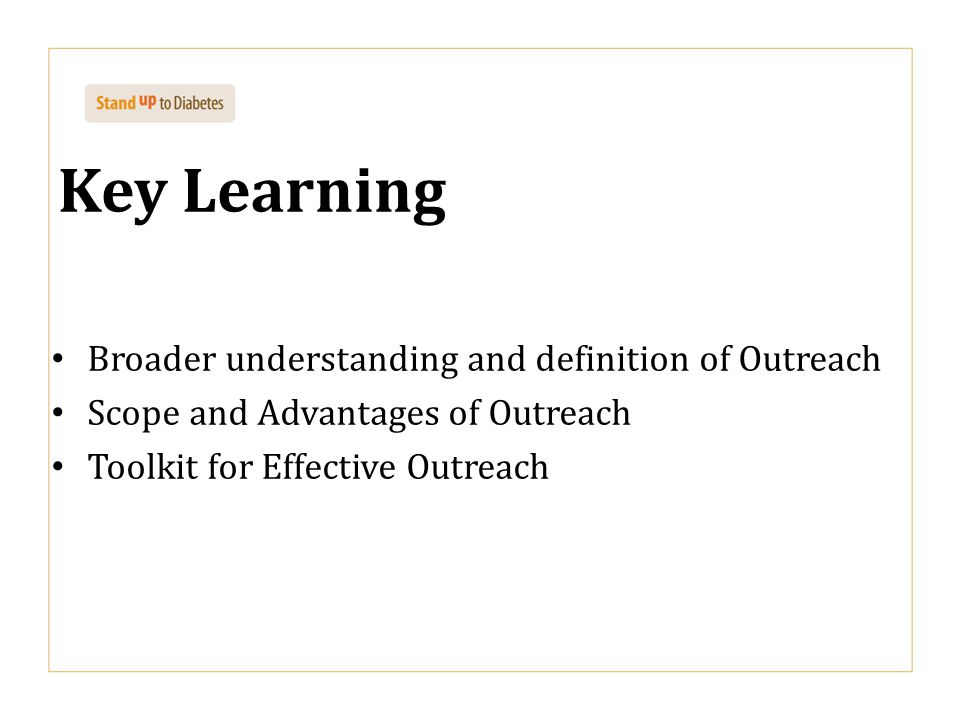 Key Learning Broader understanding and definition of Outreach