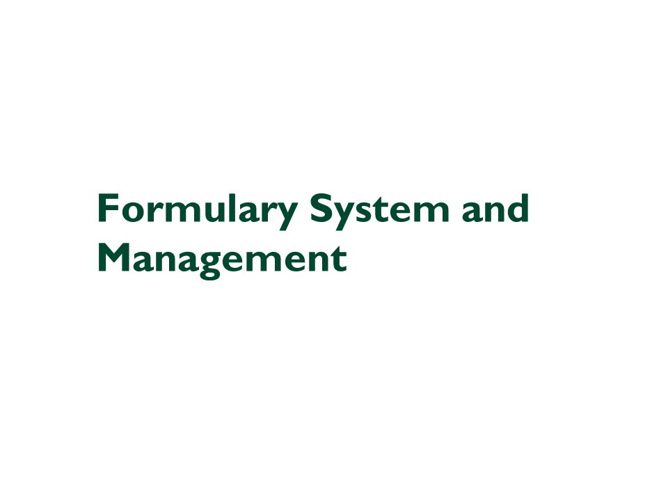 Formulary System and Management