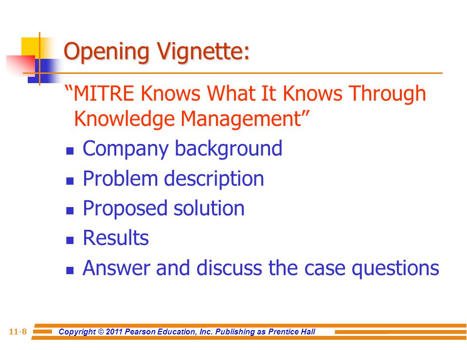 Opening Vignette: MITRE Knows What It Knows Through Knowledge Management Company background. Problem description.