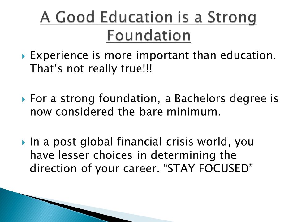 A Good Education is a Strong Foundation